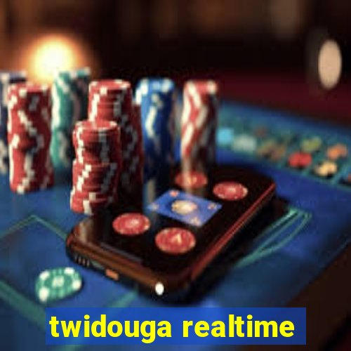 twidouga realtime